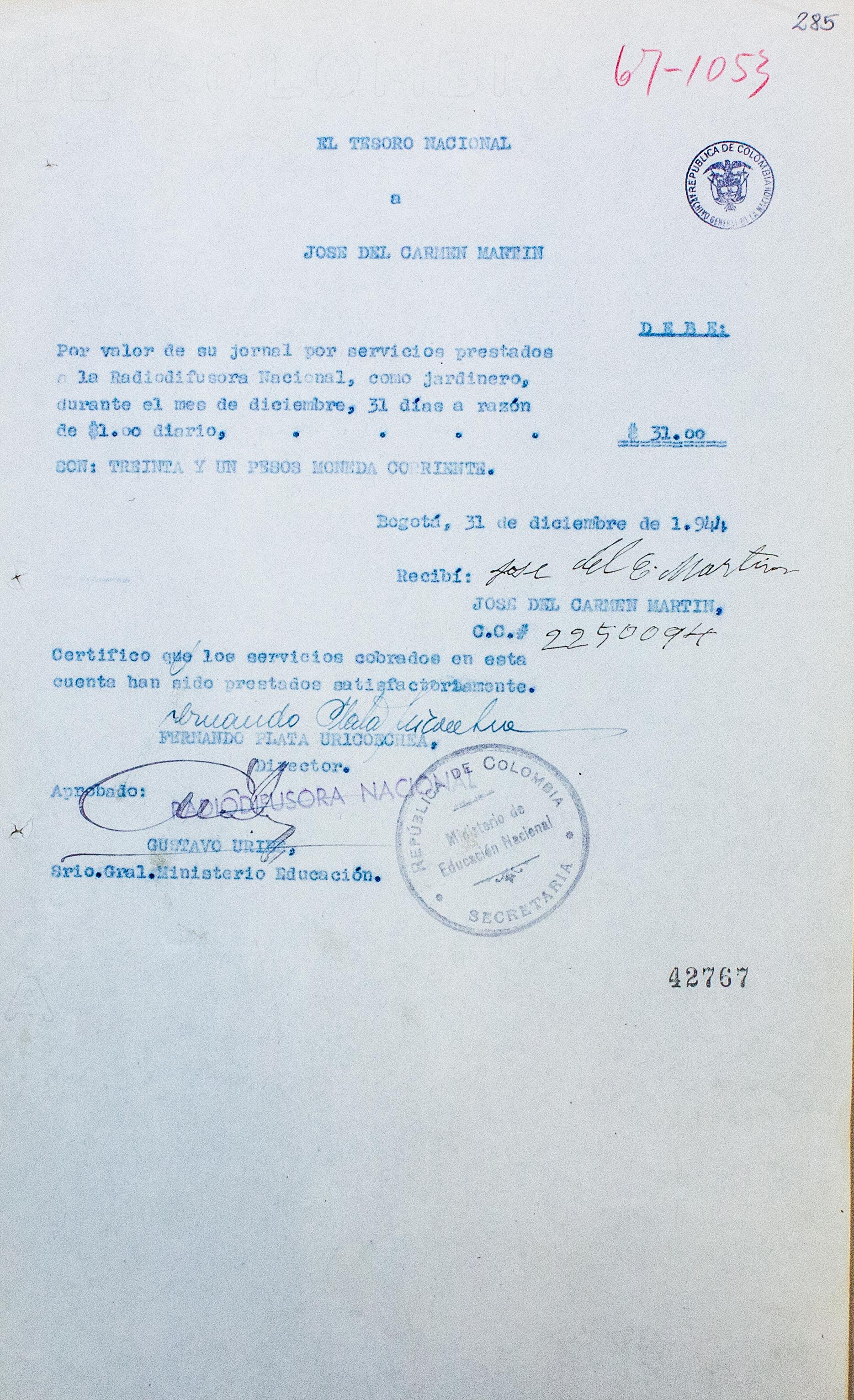 Pago de la Radio Nacional a José del Carmen Martín por servicios de jardinería. Diciembre 31 de 1944. Pago de la Radio Nacional a José del Carmen Martín por servicios de jardinería. Diciembre 31 de 1944.