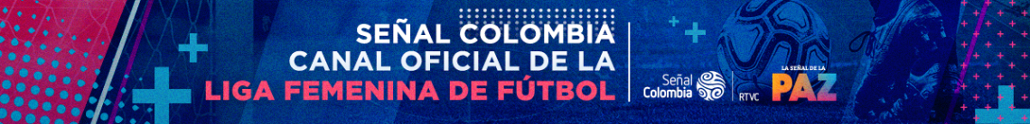 Liga Femenina en Señal Colombia 