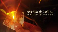 "Destello de belleza", Marta Gómez feat. Pedro Pastor
