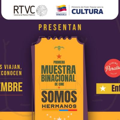 Colombia y Venezuela presentan la Muestra Binacional de Cine “Somos Hermanos” Colombia y Venezuela presentan la Muestra Binacional de Cine “Somos Hermanos”