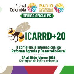 ICARRD+20: cumbre de reforma agraria en Colombia