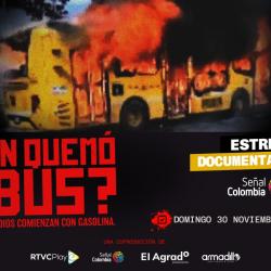 Estreno Quién quemó el bus Señal Colombia 