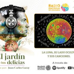 Jardín de las delicias - Episodio 02: LA LUNA, SU LADO OCULTO Y SUS CANCIONES