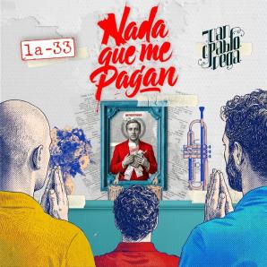 “Nada que me pagan”, La-33 feat. Juan Pablo Vega llega al estreno de la semana en Radio Nacional de Colombia