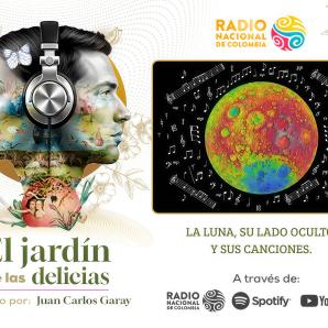 Jardín de las delicias - Episodio 02: LA LUNA, SU LADO OCULTO Y SUS CANCIONES