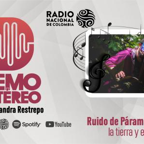 Ruido de Páramo, conexión con la tierra y el cosmos 