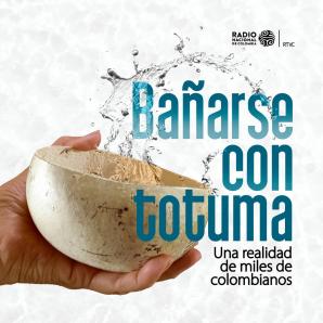 Bañarse con totuma: una realidad de miles de colombianos