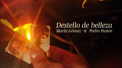 "Destello de belleza", Marta Gómez feat. Pedro Pastor "Destello de belleza", Marta Gómez feat. Pedro Pastor