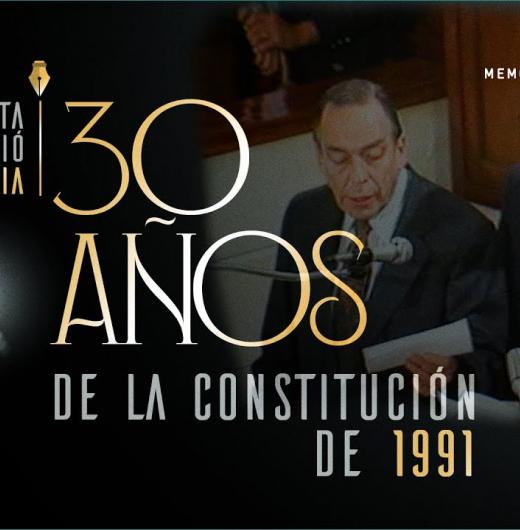 30 años de la Constitución del 91: la carta que cambió la historia 30 años de la Constitución del 91: la carta que cambió la historia