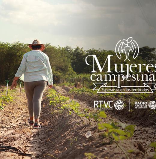 Mujeres campesinas: esperanza en los territorios