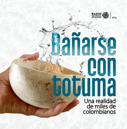 Bañarse con totuma: una realidad de miles de colombianos 