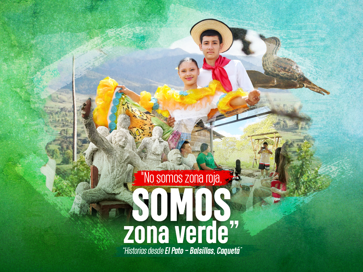 "No somos zona roja, somos zona verde”: historias desde El Pato – Balsillas, Caquetá