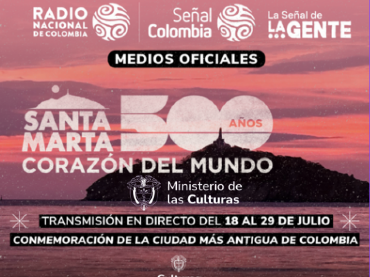 500 años Santa Marta: transmisión oficial por Radio Nacional de Colombia y Señal Colombia