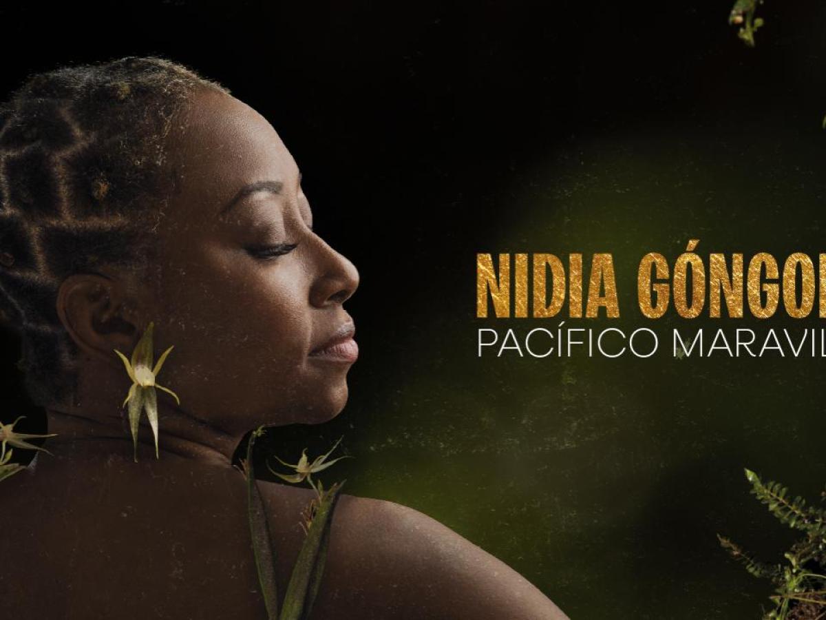 Pacífico Maravilla: Nidia Góngora 