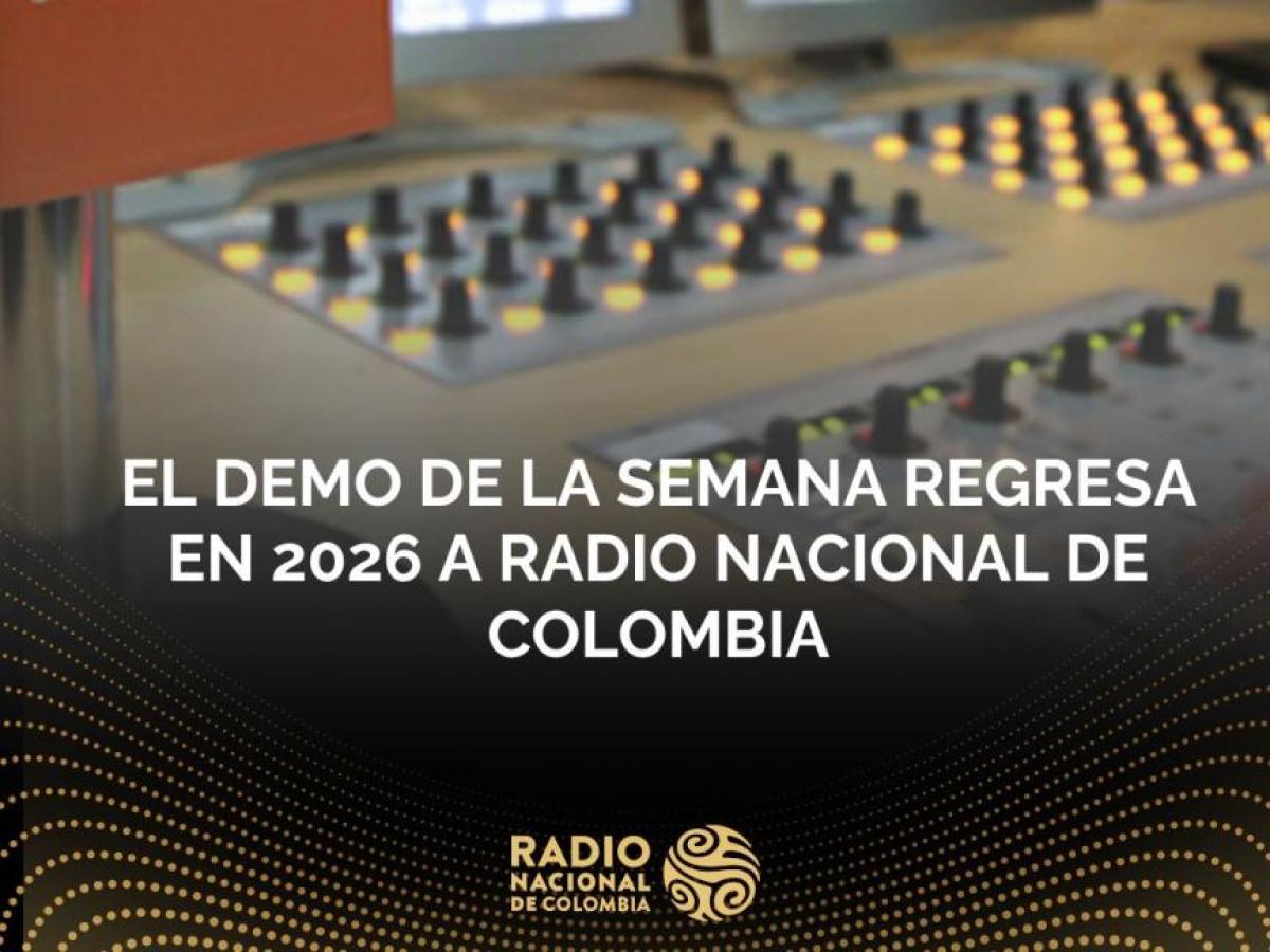 El Demo de la Semana regresa en 2026 a Radio Nacional de Colombia.