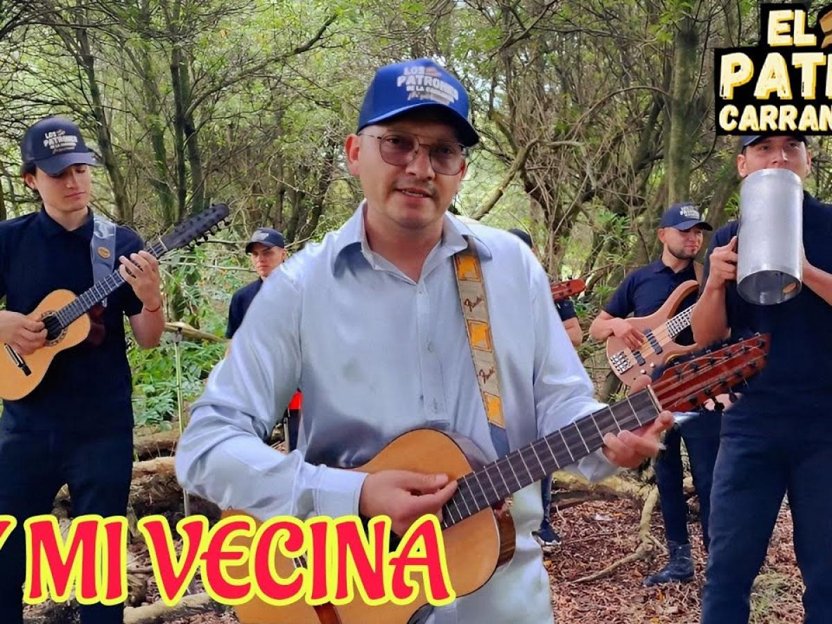Demo de la Semana: ‘Ay, mi vecina’, de El Patrón Carranguero