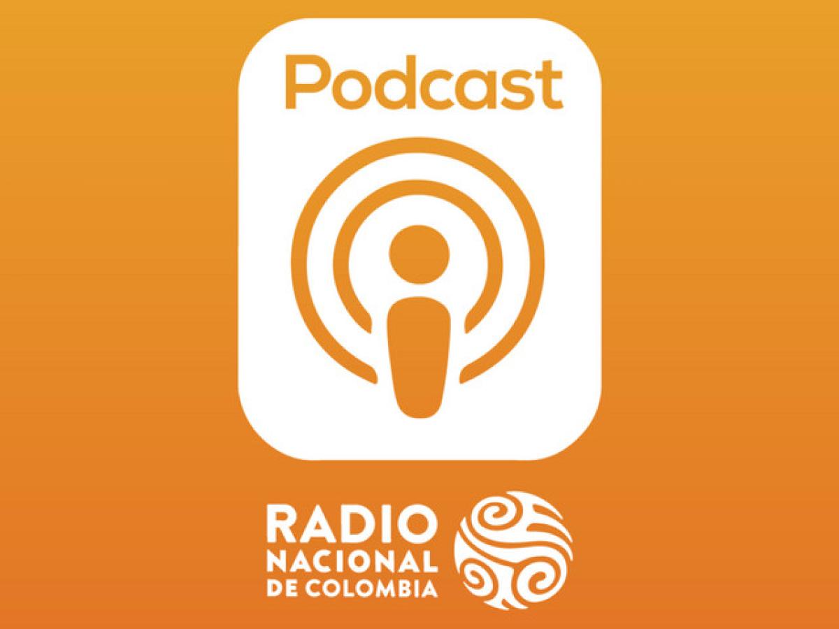 Día Internacional del Podcast: podcast de Radio Nacional de Colombia