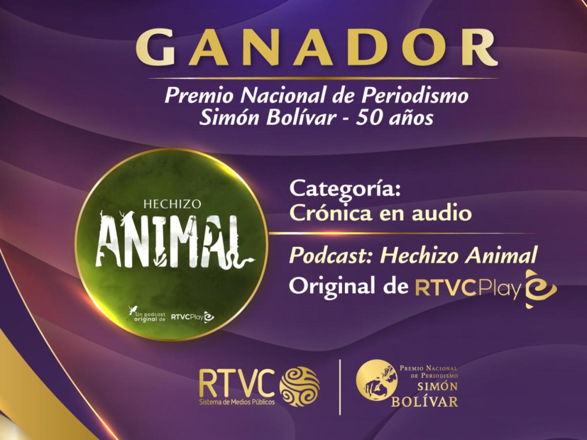 Premio Simón Bolívar: RTVC gana con el pódcast “Hechizo animal”