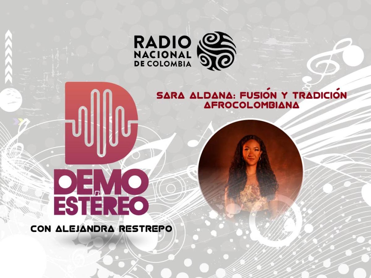 Sara Aldana, fusión y tradición afrocolombiana Sara Aldana, fusión y tradición afrocolombiana