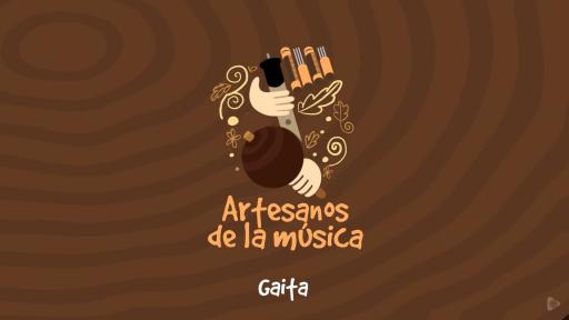 Capítulo 3: Gaita - Bogotá | Artesanos de la Música