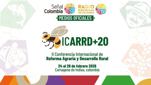 ICARRD+20: cumbre de reforma agraria en Colombia