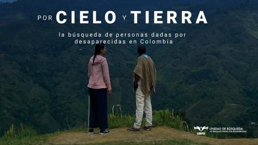 ‘Por Cielo y Tierra’, documental sobre personas desaparecidas en Colombia
