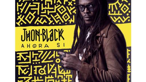 Demo de la Semana: “Ahora sí” de JhonBlack