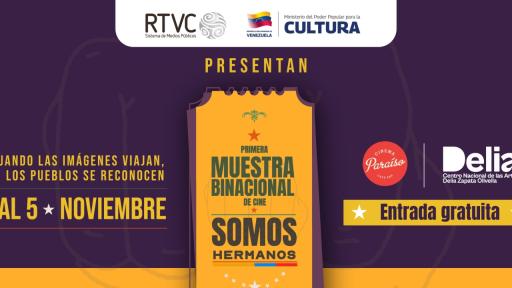 Colombia y Venezuela presentan la Muestra Binacional de Cine “Somos Hermanos”