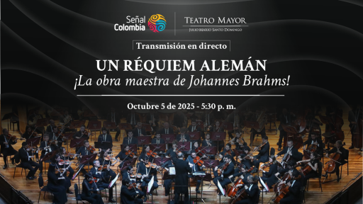 Concierto Un réquiem alemán Brahms Señal Colombia