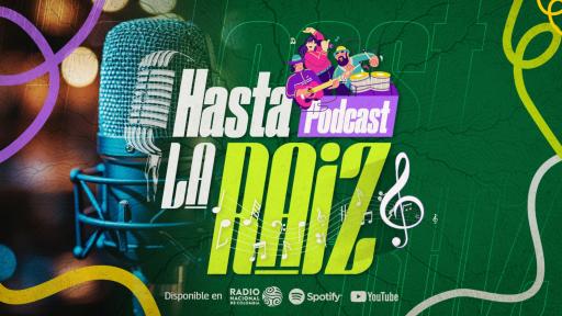 Hasta la raíz: historias de la música en primera persona