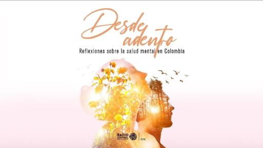 Desde adentro: reflexiones sobre la salud mental en Colombia