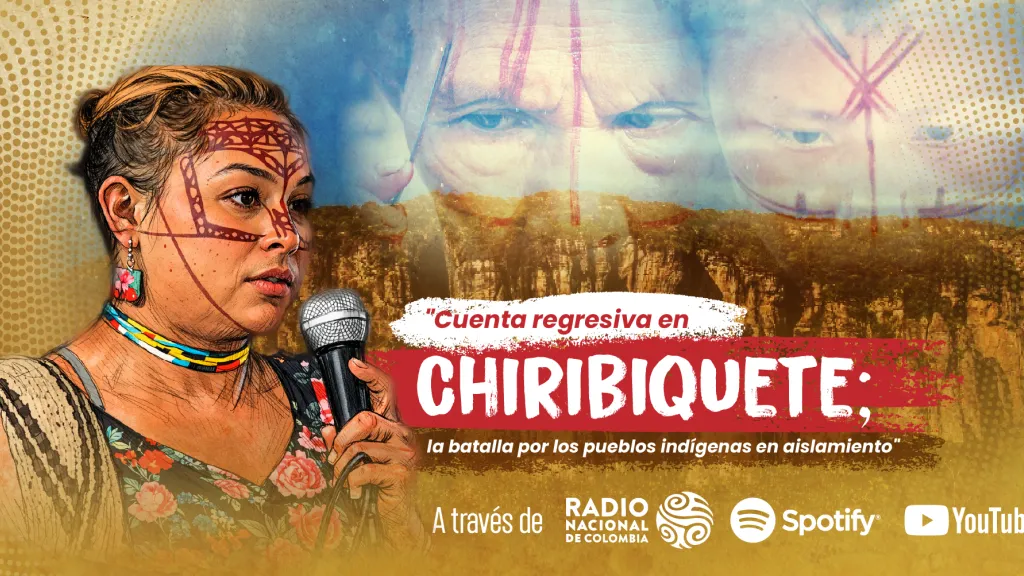 Cuenta regresiva en Chiribiquete: la batalla por los pueblos indígenas en aislamiento