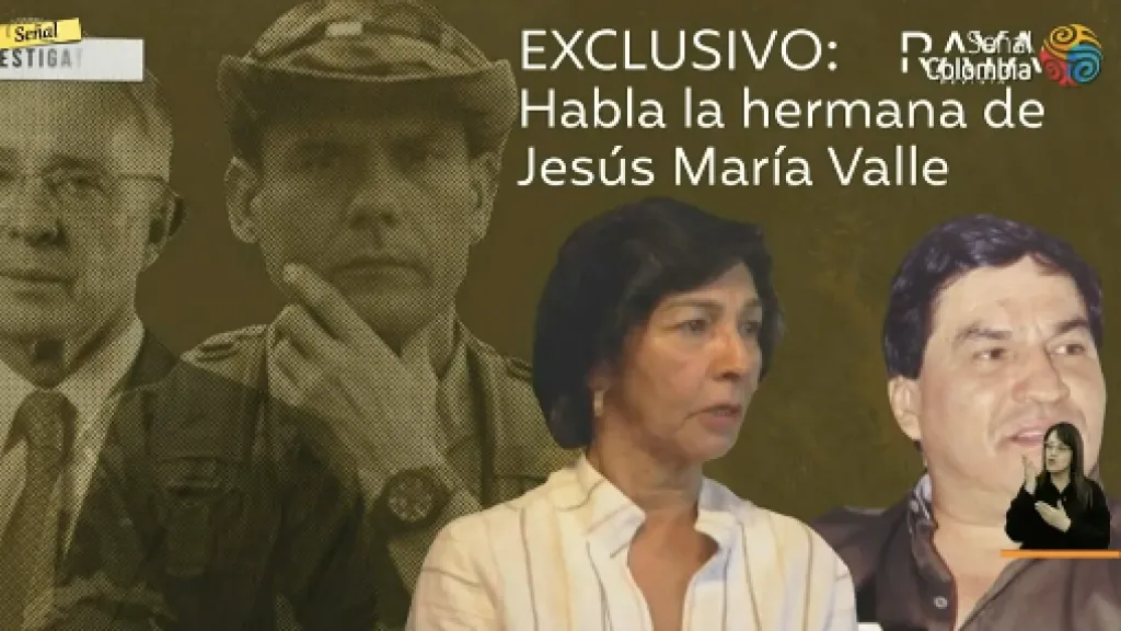 Señal Investiga: Hermana de Jesús María Valle rompe el silencio 
