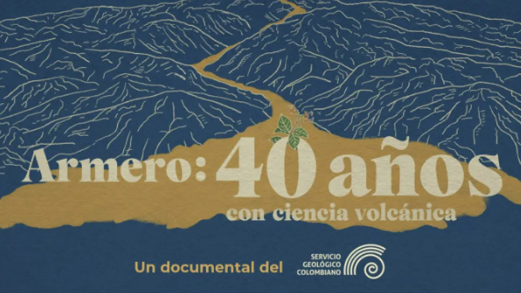 Estreno documental 40 años con ciencia volcánica: Señal Colombia RTVCPlay