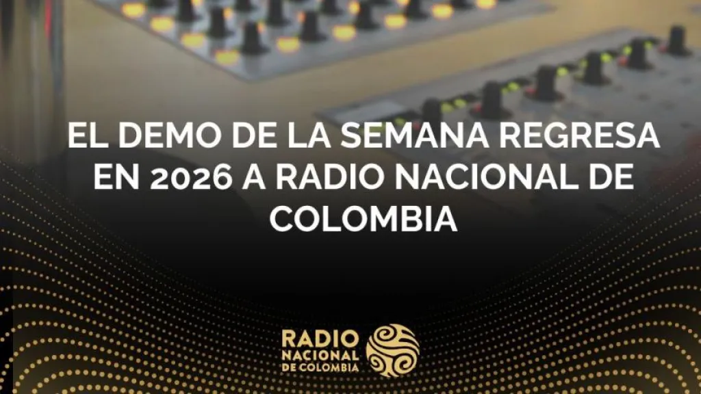 El Demo de la Semana regresa en 2026 a Radio Nacional de Colombia.