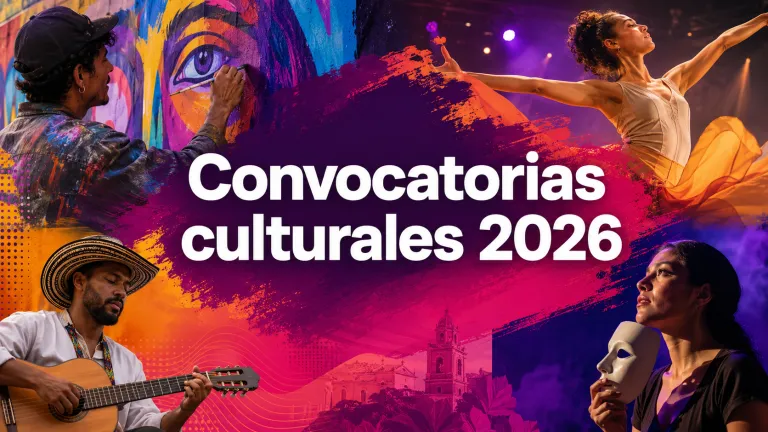 Convocatorias culturales 2026 para artistas y organizaciones