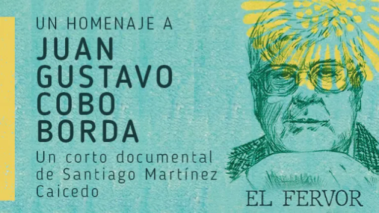 Documental El Fervor: homenaje al poeta Juan Gustavo Cobo Borda