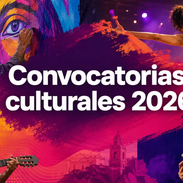 Convocatorias culturales 2026 para artistas y organizaciones