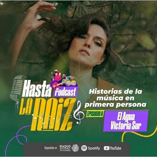 Hasta la Raíz: El Agua- Victoria Sur