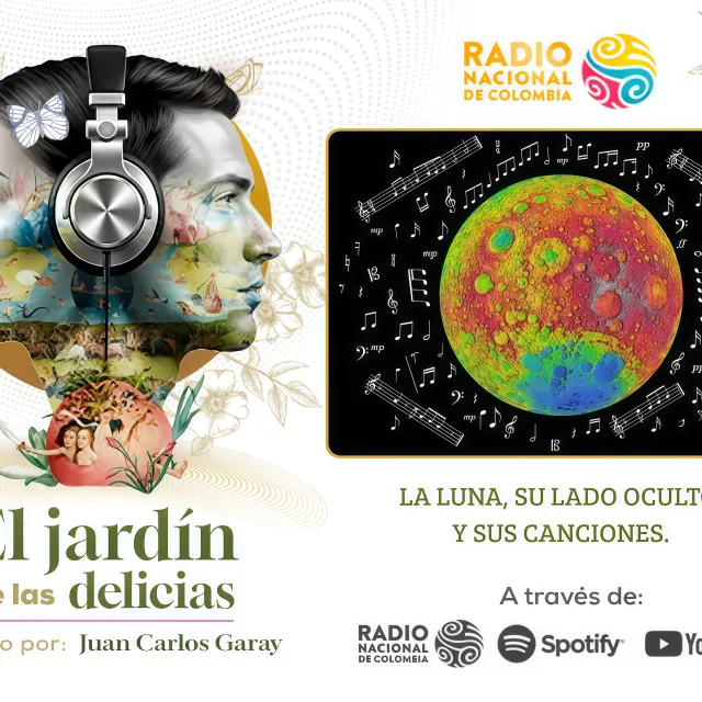Jardín de las delicias - Episodio 02: LA LUNA, SU LADO OCULTO Y SUS CANCIONES