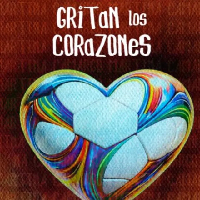Gritan los corazones