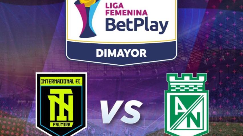 Liga femenina: Inter de Palmira frente Atlético Nacional 